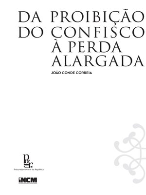 cover image of Da Proibição do Confisco à Perda Alargada